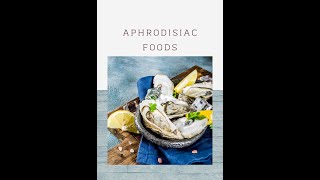 Aphrodisiac Foods Unleashing the Power of Love [upl. by Etnauq]