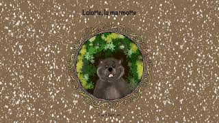 Lolotte la marmotte [upl. by Telfer]