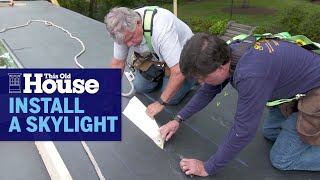 How To Install a Skylight  This Old House [upl. by Ramar]