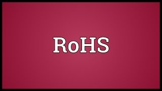 RoHS Meaning [upl. by Vivien]