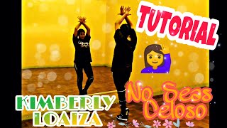 KIMBERLY LOAIZA No Seas Celoso TUTORIAL COREOGRAFÍA Completa [upl. by Skcirdnek]