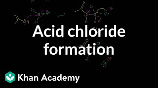 Acid chloride formation  Carboxylic acids and derivatives  Organic chemistry  Khan Academy [upl. by Narahs]