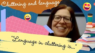 CLUTTERING SPEECH THE LANGUAGE COMPONENT EXPLAINED BY KATHY SCALER SCOTT [upl. by Nahsad881]