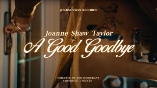 Joanne Shaw Taylor  quotA Good Goodbyequot  Official Music Video [upl. by Schatz]