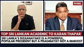 Sri Lankas Dissanayake is a Powerful Popular President but a Pragmatist Not a Marxist [upl. by Nnoryt]