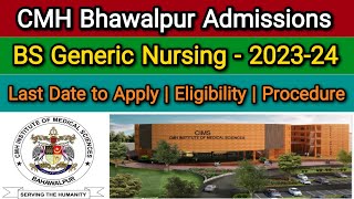 CMH Bhawalpur  BS Nursing Admissions  Last date to Apply Eligibility Procedure  2024 [upl. by Heidt]