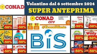 volantino CONAD CITY 6 settembre 2024 ✅ BIS prendi 2 paghi 1 anteprima 🔥 Super offerte e promozioni [upl. by Eelorac26]