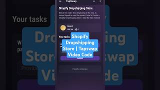 Shopify Dropshipping Store  Tapswap Video Code [upl. by Aronael]