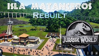 Isla Matanceros Rebuilt  Jurassic World Evolution [upl. by Zaraf133]