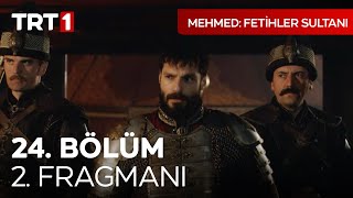 Mehmed Fetihler Sultanı 24 Bölüm 2 Fragmanı  mehmedfetihlersultani [upl. by Eversole774]