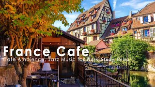 France Coffee Shop Ambience Mellow Morning with Jazz in Colmar village Little Venice France [upl. by Led120]