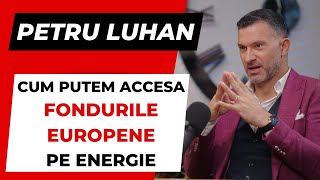 PETRU LUHAN  Cum Putem Accesa FONDURILE EUROPENE pe Energie  Podcast SocialBOOK [upl. by Ardaid924]