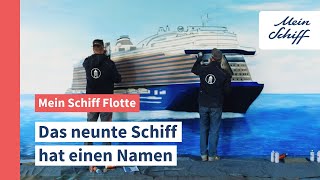 Mein Schiff Flotte Das 9 Schiff hat einen Namen [upl. by Anchie]