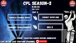 CPL SEASON  2  AMBIKAPUR  DAY 3  108 LIVE [upl. by Danila675]