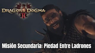 Dragons Dogma 2  Misión Secundaria  Piedad Entre Ladrones  Español PS5 [upl. by Daisey]