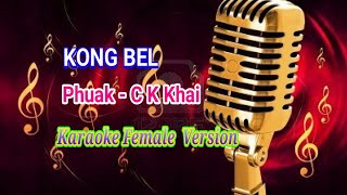 Kong Bel  C K Khai  Karaoke Low Key [upl. by Prendergast]