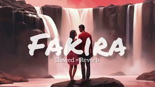 Fakira  Slowed × Reverb  Neeti Mohan  Trojan Lofi [upl. by Wynnie]