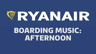 Ryanair Boarding Music Afternoon [upl. by Yemaj472]