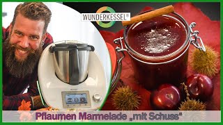 Pflaumenmarmelade mit quotSchussquot  Thermomixrezepte aus dem Wunderkessel [upl. by Woehick]