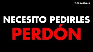 NECESITO PEDIRLES PERDÓN [upl. by Norok]