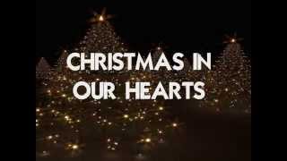 CHRISTMAS IN OUR HEARTS  Lyrics [upl. by Bultman]