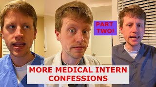 Medical Intern Confessions PART TWO [upl. by Carina]