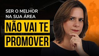 SER O MELHOR NA SUA ÁREA NÃO VAI TE PROMOVER  BÚSSOLA EXECUTIVA [upl. by Leizahaj690]