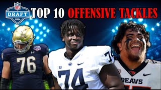 The 10 Best OFFENSIVE TACKLES In The 2024 NFL Draft I PreCombine Big Board [upl. by Hudis766]