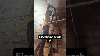 यूट्यूब electrician work ⚡electrical electricion viralvideo electricion shorts [upl. by Snapp]