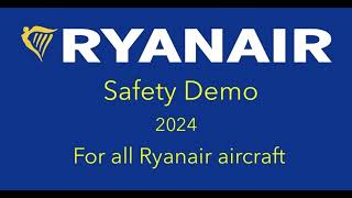 RYANAIR SAFETY DEMO 2022 For all Ryanair Group aircraft and including 737800 737 MAX and A320 [upl. by Danna155]