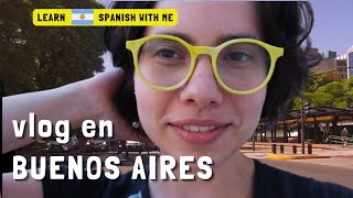 A week in BUENOS AIRES  Español de Argentina vlog [upl. by Netsirhk999]