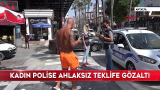 İngiliz turistten kadın polise ahlaksız teklif [upl. by Reivaxe]