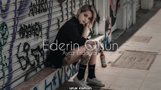 Ayaz Erdoğan  Ederin Olsun  Ufuk Kaplan Remix [upl. by Lazare]