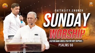 Faithcity Church  Sunday Worship  Pr Babu John  Psalms 56  23 June 2024 [upl. by Pasquale]