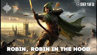 Robin Hood  Sher Yar Qi  Pop Song  Dance track  Rhythmic Music  Feel Good [upl. by Esirehc]