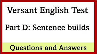 Versant English Test Practice Part D Sentence Builds Questions and Answers [upl. by Hpotsirhc666]