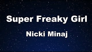 Karaoke♬ Super Freaky Girl  Nicki Minaj 【No Guide Melody】 Instrumental [upl. by Kowal]