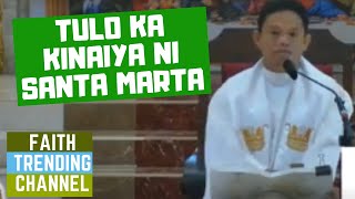 MAKATON KA ANING SERMON TULO KA KINAIYA NI SANTA MARTA [upl. by Kurtis753]