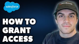 How to Grant Access in Salesforce Full 2024 Guide [upl. by Llenrap]