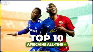 🌍 Top 10 des meilleurs joueurs africains [upl. by Hsot]