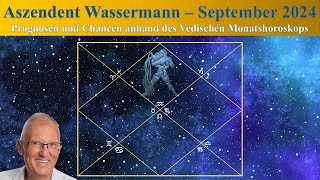 Aszendent Wassermann  Vedisches Monatshoroskop  September 2024 [upl. by Hanoj]