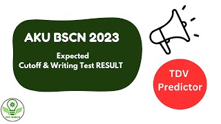 AKU BScN Cutoff and Result date  TDV Predictor [upl. by Giltzow]