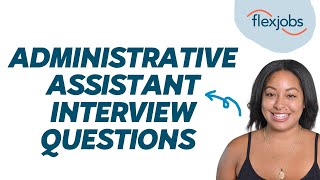 Administrative Assistant Interview Questions and Sample Answers [upl. by Ahtela]