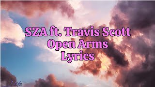 SZA  Open Arms Lyrics ft Travis Scott [upl. by Tager512]