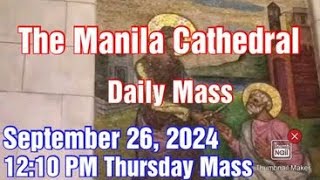 Manila Cathedral Live Mass Today 1210 pm September 26 2024  Thursday Mass [upl. by Cavit]