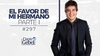 Dante Gebel 297  El favor de mi hermano – Parte I [upl. by Okajima]