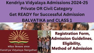 Kendriya Vidyalaya Admissions 202425 BALVATIKA and CLASS 1 for Private OR Civil Category [upl. by Mackie]