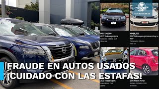 Fraude en la compra de autos usados aumenta 30 víctimas pierden hasta 250000 por estafas [upl. by Telrahc]