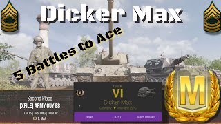 Dicker Max Ace Tanker Battle World of Tanks Console [upl. by Atinod855]