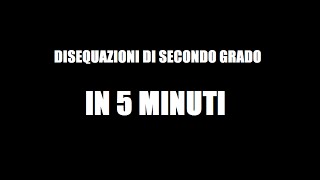 DISEQUAZIONI DI SECONDO GRADO spiegazione in 5 minuti [upl. by Neri]